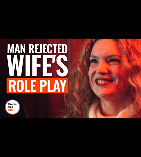 Man Rejected Wifes Role Play Man Man Rejected Wifes Role Play