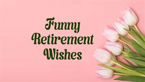 Funny Retirement Wishes Messages And Quotes Wishesmsg