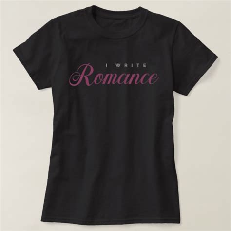I Write Romance Shirt Womens Beetiful Things
