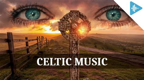 Celtic Irish Epic Music Relaxing Celtic Music Youtube
