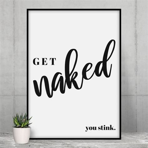 Bathroom Wall Art Get Naked Digital Print You Stink Take Etsy