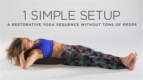 Check spelling or type a new query. One Simple Setup: A Restorative Yoga Sequence Without Tons ...
