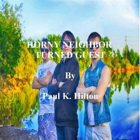 Horny Neighbor Turned Guest By Paul K Hilton Ebook Barnes And Noble®
