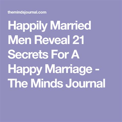 Happily Married Men Reveal 21 Secrets For A Happy Marriage Happily