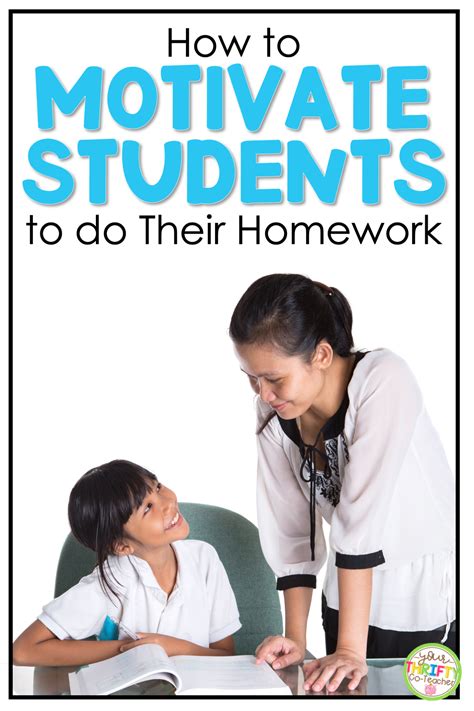 How To Motivate Students To Do Their Homework Student Motivation