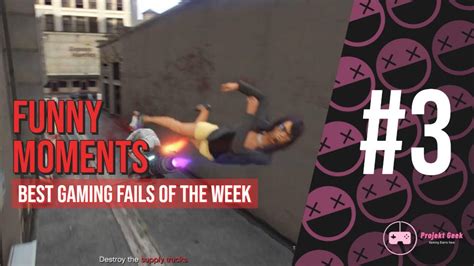 funny moments best gaming fails of the week 3 youtube