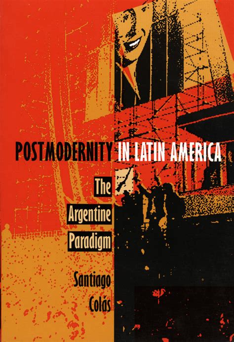 Duke University Press Postmodernity In Latin America