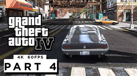 Grand Theft Auto 4 Walkthrough Gameplay Part 4 Pc 4k 60fps Rtx 3090