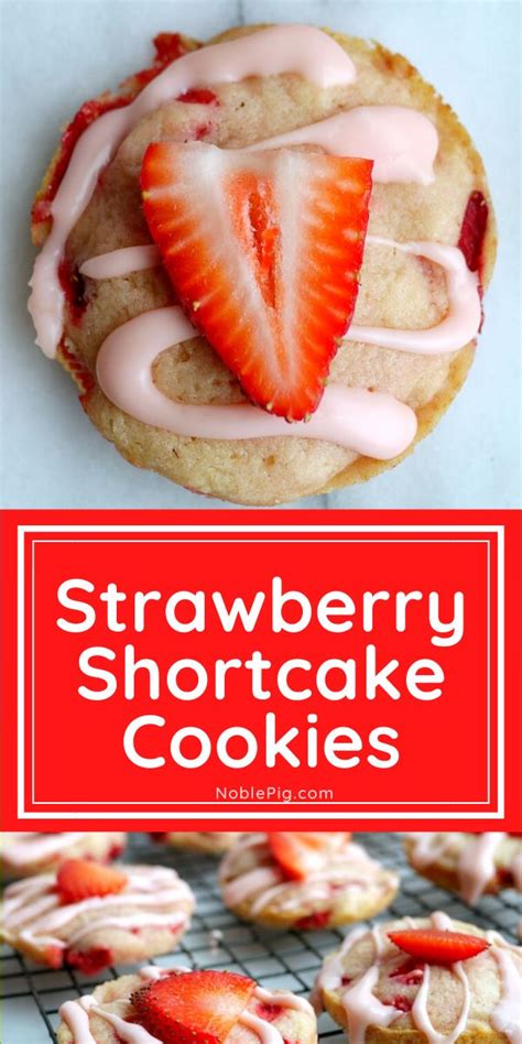 Soft Baked Strawberry Shortcake Cookies Barbecue Desserts Strawberry