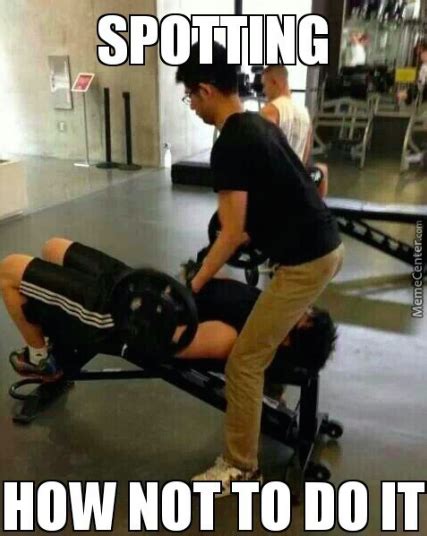 Spotting Fail Meme Gym Jokes Gym Humour Diet Jokes Bodybuilding