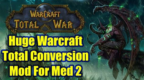 Total War Warcraft Huge Conversion Mod Brings The World Of