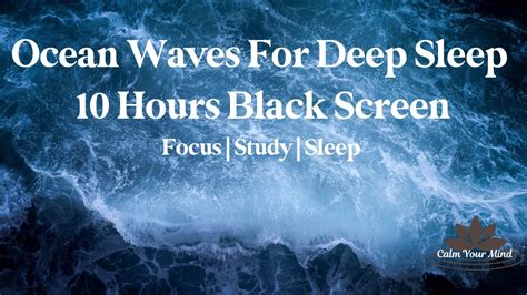Ocean Waves For Deep Sleep Black Screen 10 Hours Fall Asleep And