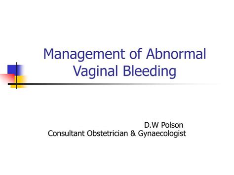 PPT Management Of Abnormal Vaginal Bleeding PowerPoint Presentation Free Download ID