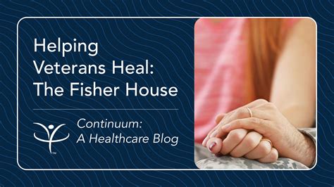 Helping Veterans Heal The Fisher House Vibra Healthcare