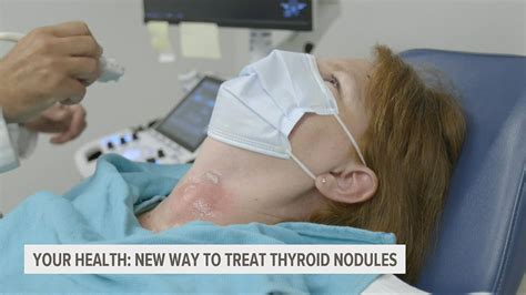 A Look At The New Non Invasive Procedure Shrinking Thyroid Nodules