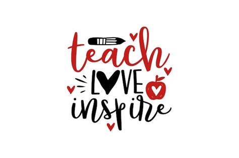 Premium Vector Teach Love Inspire Vector File