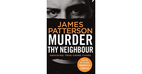 Murder Thy Neighbour By James Patterson