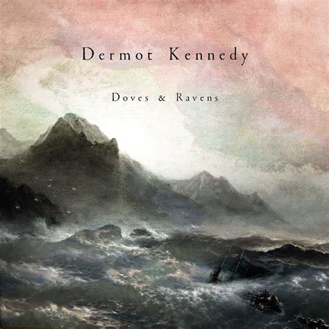 Doves And Ravens By Dermot Kennedy Ep Singer Songwriter Reviews
