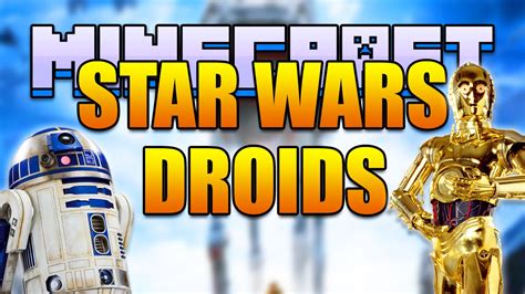 Minecraft Star Wars Droids Mod R2d2 And C3p0 Minecraft V18 Mod