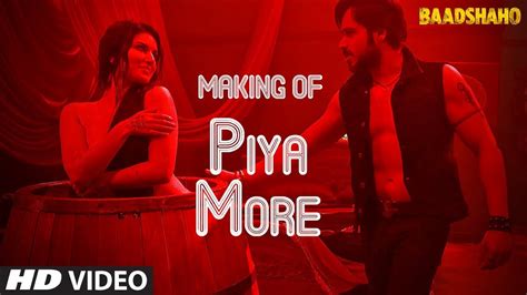 Making Of Piya More Song Baadshaho Emraan Hashmi Sunny Leone