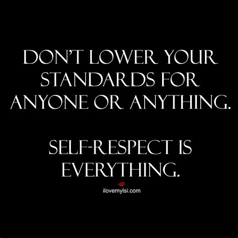 Self Respect Is Everything I Love My Lsi