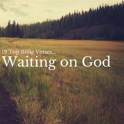 19 Top Bible Verses Waiting On God Everyday Servant