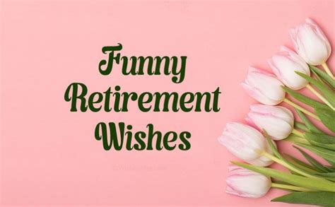 Funny Retirement Wishes Messages And Quotes Sweet Love Messages