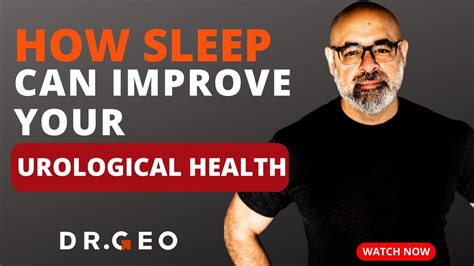Ep 16 How Sleep Can Improve Your Urological Health Youtube
