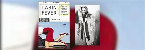 Mandy smith worked in the office of the engineering department for virgin atlantic before she became a flight attendant. Interview with Mandy Smith, author of Cabin Fever ...