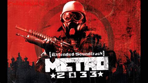 Metro 2033 Extended Soundtrack 14 Top Tension Ambience Youtube