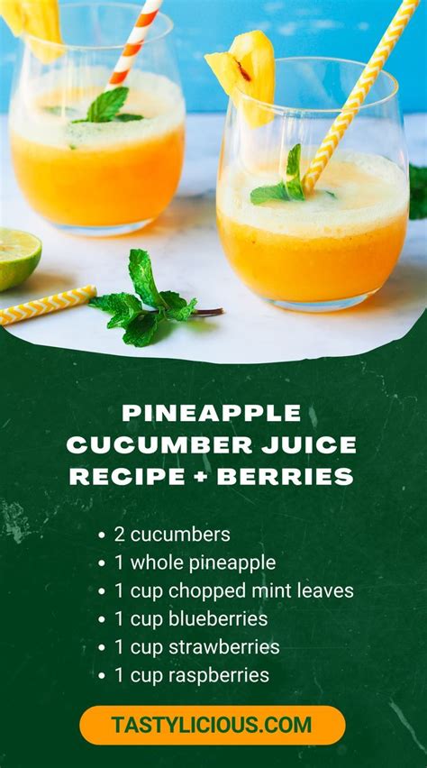 Pineapple Cucumber Juice Recipe Berries Tastylicious Juicing