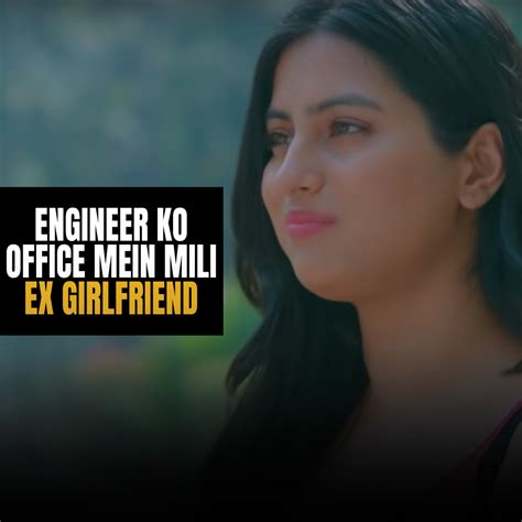 Engineer Ko Office Mein Mili Ex Girlfriend Engineer Ko Office Mein Mili Ex Girlfriend By Alright