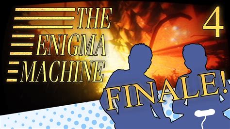 The Enigma Machine Part 4 Finale Only Dreams Now Lets Game It