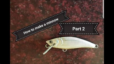 How To Make A Small Fishing Lure Minnow From Balsa Part 2 Fishing