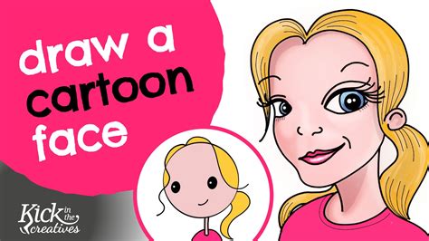 How To Draw Cartoon Faces For Beginners Kick In The Creatives