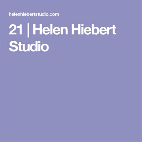 21 Helen Hiebert Studio 21st Studio My Love