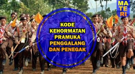 Kode Kehormatan Pramuka Penggalang Dan Penegak Seputar Kelas