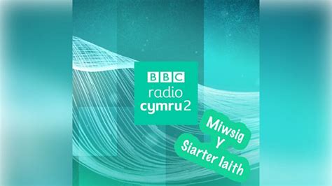 Bbc Radio Cymru 2 Miwsig Y Siarter Iaith