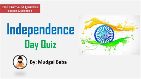 Quiz On Independence Day How Well You Know India The Game Of