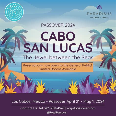 Royal Passover 2024 Passover Vacation In Cabo San Lucas Los Cabos Mexico Rabbi Yosef Birnbaum