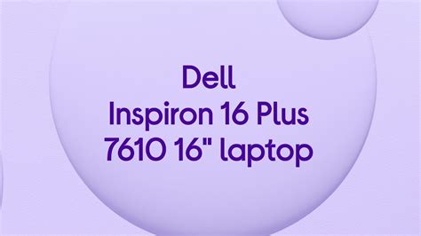dell inspiron 16 plus 7610 16 laptop product overview youtube