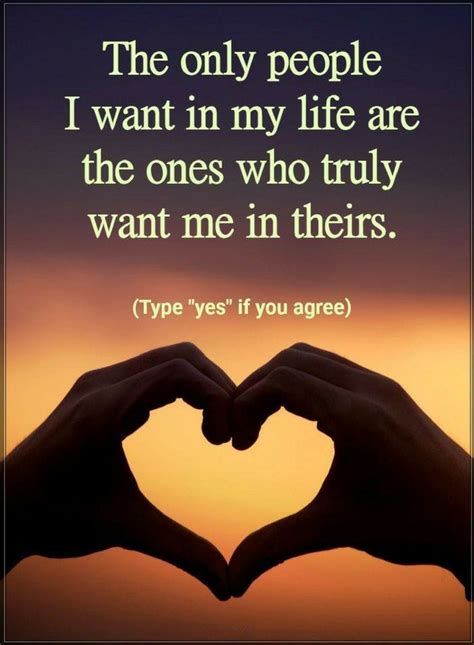 People Quotes The Only People I Want In My Life Are The Ones Who Truly