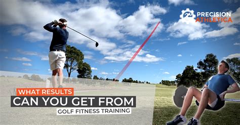 What Results Can You Get From Golf Fitness Training Precision Athletica