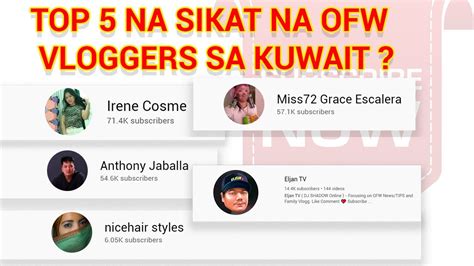 Top 5 Famous Ofw Vloggers In Kuwait Youtube
