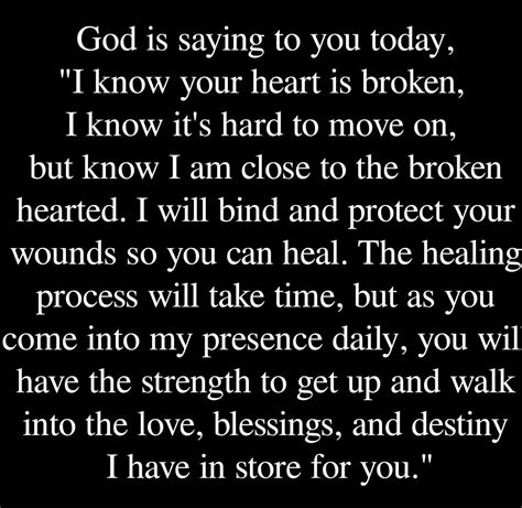 God Heals The Broken Hearted The Healing Process Takes Time But If You