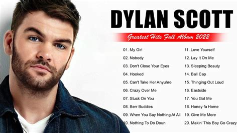 Dylan Scott Greatest Hits Full Album Dylan Scott Best Songs Full Album Youtube