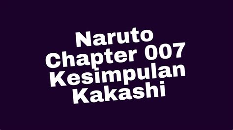 Naruto 007 Chapter 007 Kesimpulan Kakashi Youtube