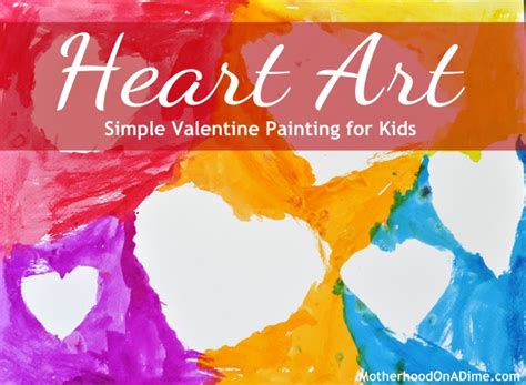 Valentine's Day Craft for Kids: Simple Heart Art Painting ...