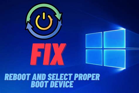 5 Most Effective Methods To Fix “reboot And Select Proper Boot Device