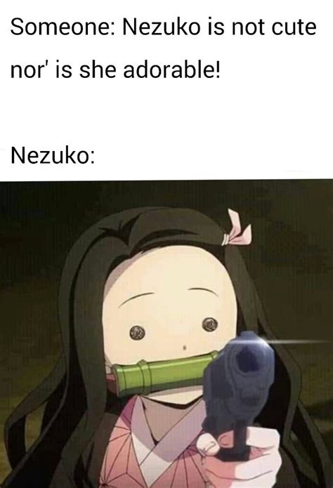 Nezuko Shots No Mercy Demon Slayer Memes Anime Demon Demon Slayer
